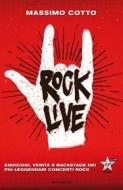 Ebook Rock Live di Cotto Massimo edito da Mondadori