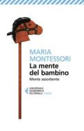 Ebook La mente del bambino di Maria Montessori edito da Feltrinelli Editore