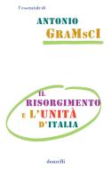 Ebook Il risorgimento e l'unità d'Italia di Antonio Gramsci edito da Donzelli Editore