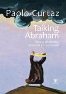 Ebook Talking Abraham di Paolo Curtaz edito da Edizioni Terra Santa