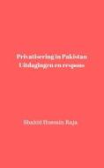 Ebook Privatisering In Pakistan di Shahid Hussain Raja edito da Babelcube Inc.