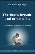 Ebook The Boa's Breath And Other Tales di José Anilto dos Anjos edito da Babelcube Inc.