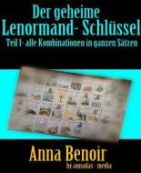 Ebook Der geheime Lenormand- Schlüssel Teil 1 di Anna Benoir edito da BookRix
