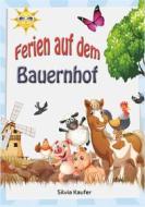 Ebook Ferien auf dem Bauernhof di Silvia Kaufer edito da Books on Demand
