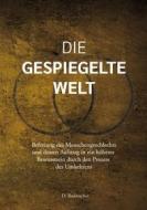 Ebook Die gespiegelte Welt di D. Radmacher edito da Books on Demand