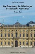 Ebook Die Entstehung der Würzburger Residenz di Stefan Kummer edito da Koenigshausen & Neumann