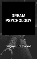 Ebook Dream Psychology (annotated) di Sigmund Freud edito da Sigmund Freud