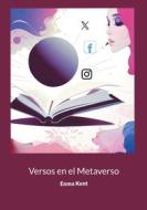 Ebook Versos en el Metaverso di Enma Kent edito da Books on Demand