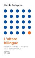 Ebook L Altare bilingue di Nicole Belayche edito da EDB - Edizioni Dehoniane Bologna