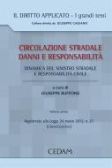 Ebook CIRCOLAZIONE STRADALE DANNI E RESPONSABILITA'. Volume primo di Buffone Giuseppe (a cura di) edito da Cedam