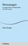 Ebook Menopeggio di Tania Groppi edito da Società editrice il Mulino, Spa