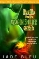 Ebook Fertile for the Dragon Shifter #3: Giselle di Jade Bleu edito da Jade Bleu