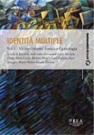 Ebook Identità multiple - Vol. I di AA.VV. edito da Pisa University Press
