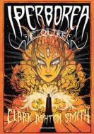 Ebook Iperborea e oltre di Ashton Smith Clark edito da Mondadori
