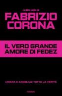 Ebook Il vero grande amore di Fedez di Corona Fabrizio edito da Piemme