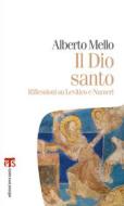 Ebook Il Il Dio santo di Alberto Mello edito da Edizioni Terra Santa