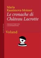 Ebook Le cronache di Château Lacrotte di Kassimova-Moisset Maria edito da Voland