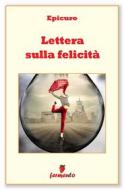 Ebook Lettera sulla felicità di Epicuro edito da Fermento