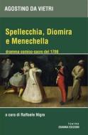 Ebook Spellecchia, Diomira e Menechella di Raffaele Nigro edito da Osanna Edizioni