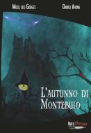 Ebook L'autunno di Montebuio di Danilo Arona, Micol Des Gouges edito da Nero Press
