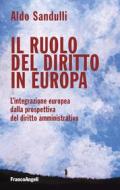 Ebook Il ruolo del diritto in Europa di Aldo Sandulli edito da Franco Angeli Edizioni