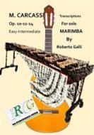 Ebook M. Carcassi transcriptions for Marimba solo di Roberto Galli edito da RGPERCUSSIONMUSIC