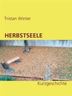 Ebook Herbstseele di Tristan Winter edito da Books on Demand