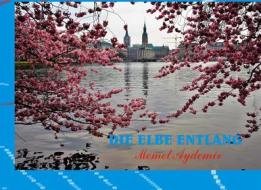 Ebook Die Elbe entlang di Memet Aydemir edito da Books on Demand