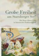 Ebook Große Freiheit am Starnberger See? di Doris Fuchsberger edito da Books on Demand