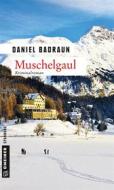 Ebook Muschelgaul di Daniel Badraun edito da Gmeiner-Verlag