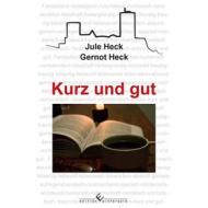 Ebook Kurz und gut di Jule Heck, Gernot Heck edito da edition winterwork