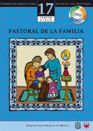 Ebook Manual 17. Pastoral de la familia di Arquidiócesis Primada de México edito da PPC Editorial - Arquidiócesis de México