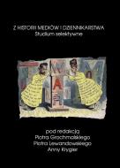 Ebook Z historii mediów i dziennikarstwa di Praca zbiorowa edito da e-bookowo.pl