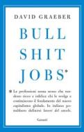 Ebook Bullshit Jobs - Edizione Italiana di David Graeber edito da Garzanti