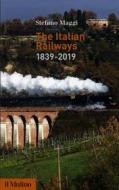 Ebook The Italian Railways di Stefano Maggi edito da Società editrice il Mulino, Spa