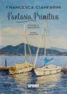 Ebook Fantasia Primitiva di Francesca Cianfarini edito da Booksprint