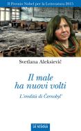 Ebook Il male ha nuovi volti di Svetlana Aleksievi? edito da La Scuola