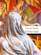 Ebook Ultima ratio di Francesca Vannini edito da Il Seme Bianco
