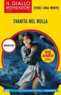Ebook Svanita nel nulla (Il Giallo Mondadori) di White Ethel Lina edito da Mondadori