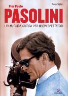 Ebook Pier Paolo Pasolini di Piero Spila edito da Gremese