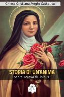 Ebook Storia di un anima di Santa Teresa di Gesù Bambino, Santa Teresa di Lisieux edito da Le Vie della Cristianità