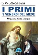 Ebook I nove primi venerdì del mese di Margherita Maria Alacoque edito da Le Vie della Cristianità