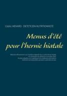 Ebook Menus d&apos;été pour l&apos;hernie hiatale di Cédric Menard edito da Books on Demand
