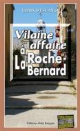 Ebook Vilaine affaire à La Roche-Bernard di Chaix d’Est-Ange edito da Éditions Alain Bargain