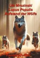 Ebook Lupus Populis: Aufstand der Wölfe di Ute Mrozinski edito da Books on Demand