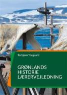 Ebook Grønlands Historie di Torbjørn Ydegaard edito da Books on Demand