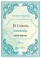 Ebook El criterio di Jaime Balmes edito da Jaime Balmes