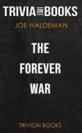 Ebook The Forever War by Joe Haldeman (Trivia-On-Books) di Trivion Books edito da Trivion Books