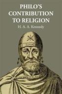 Ebook Philo's Contribution to Religion di H. A. A. Kennedy edito da CrossReach Publications