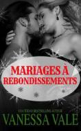 Ebook Mariages à rebondissements di Vanessa Vale edito da Vanessa Vale